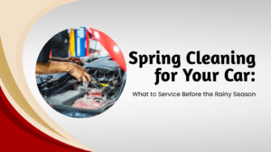 Spring Cleaning for Your Car: What to Service Before the Rainy Season