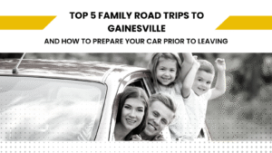 family road trips from Gainesville and essential car prep tips for a safe, smooth, and stress-free journey this travel season.