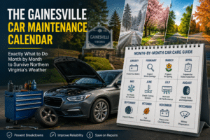 The Gainesville Car Maintenance Calendar: Exactly What to Do Month by Month to Survive Northern Virginia’s Weather