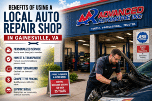 Benefits of Using a Local Auto Repair Shop in Gainesville, VA