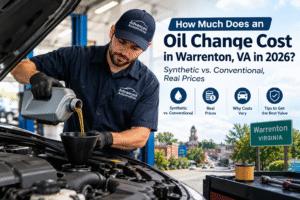 How Much Does an Oil Change Cost in Warrenton, VA in 2026? Synthetic vs. Conventional, Real Prices